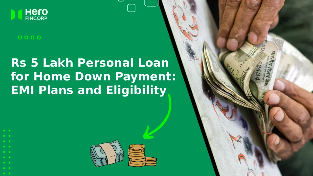Rs 5 Lakh Personal Loan for Home Down Payment