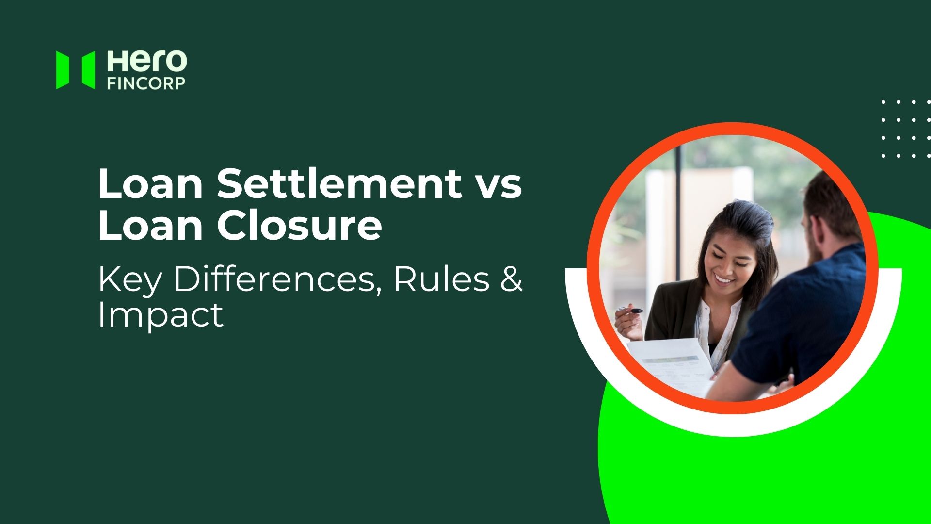 Loan Settlement vs Loan Closure