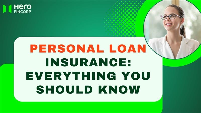 Personal Loan Insurance_ Everything You Should Know.webp