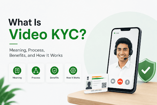 What Is Video KYC? Meaning, Process