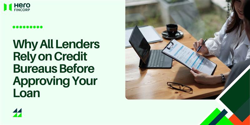 Lenders Check Credit Bureaus Before Approving Loan