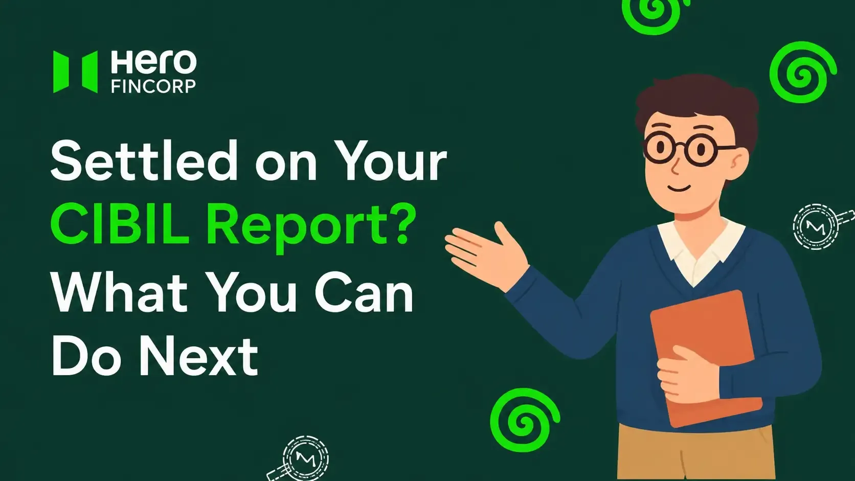 Settled on Your CIBIL Report? What You Can Do Next