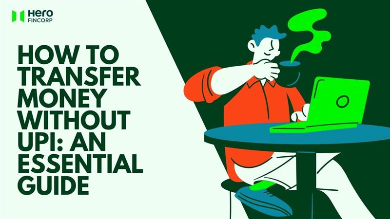 How to Transfer Money Without UPI