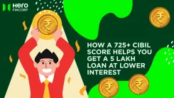 How a 725+ CIBIL Score Helps You Get a 5 Lakh Loan at Lower
