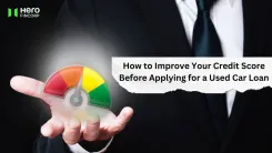 How to Improve Credit Score for Used Car Loan