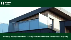 Property Accepted for LAP: Loan Against Residential & Commercial Property