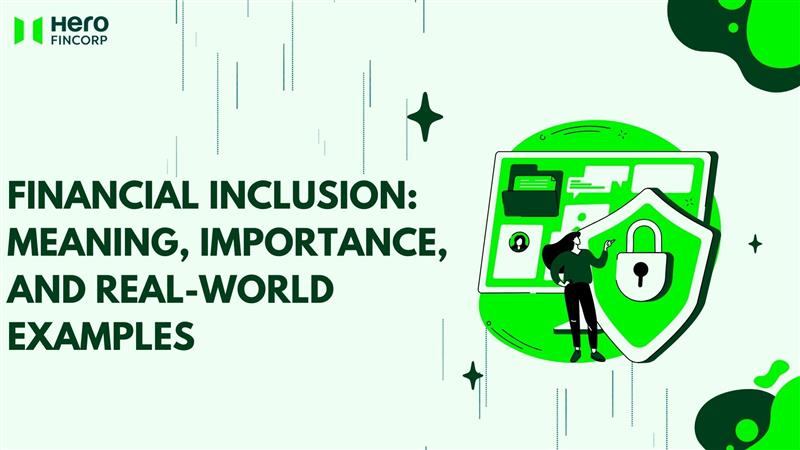 Financial Inclusion: Meaning, Importance